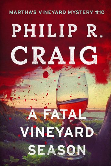 A Fatal Vineyard Season - Philip R. Craig