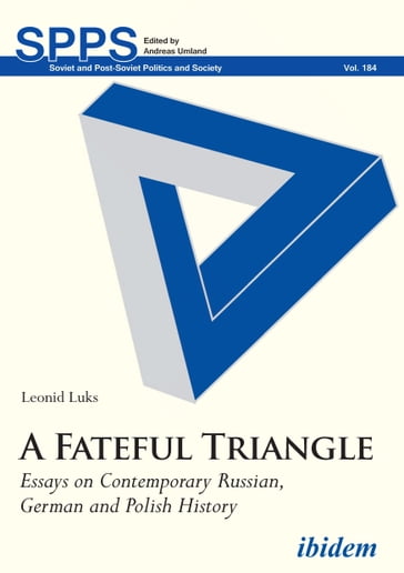 A Fateful Triangle - Andreas Umland - Leonid Luks