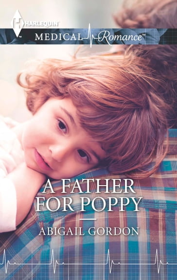 A Father for Poppy - Abigail Gordon