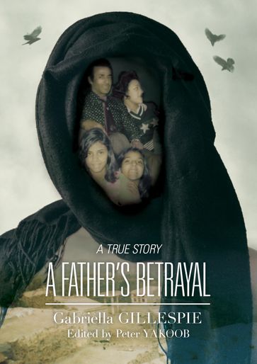 A Father's Betrayal - Gabriella Gillespie