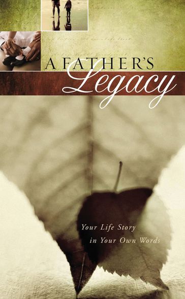 A Father's Legacy - Thomas Nelson