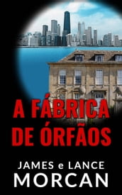 A Fábrica de Órfãos