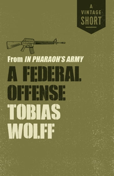 A Federal Offense - Tobias Wolff