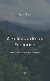 A Felicidade de Espinosa