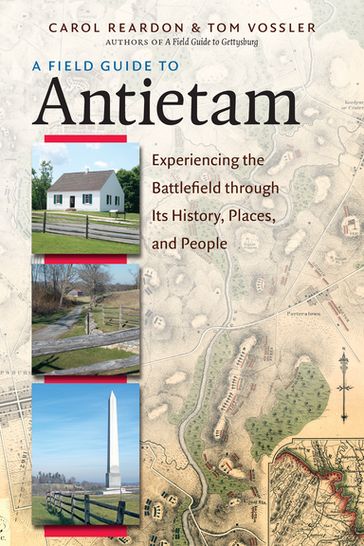 A Field Guide to Antietam - Carol Reardon - Tom Vossler