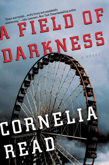 A Field of Darkness - Cornelia Read