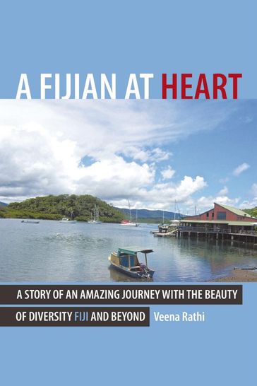 A Fijian at Heart - Veena Rathi