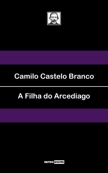 A Filha do Arcediago - Camilo Castelo Branco