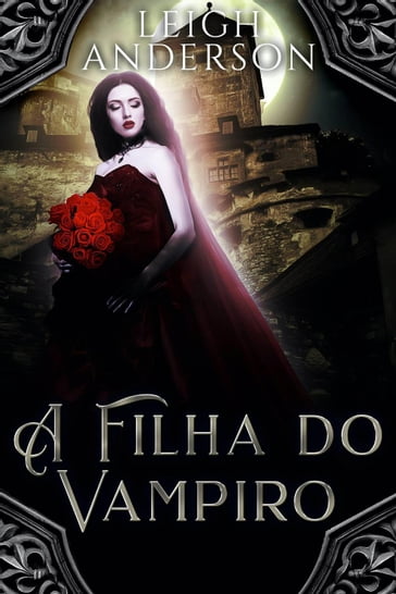 A Filha do Vampiro - Leigh Anderson