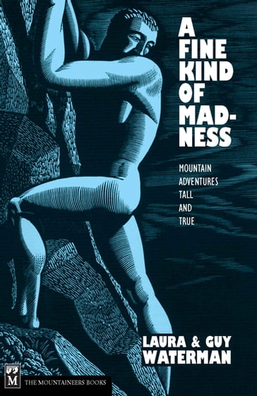 A Fine Kind of Madness - Guy Waterman - Laura Waterman