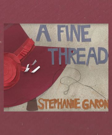 A Fine Thread - Stephanie Garon
