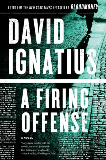 A Firing Offense: A Novel - David Ignatius