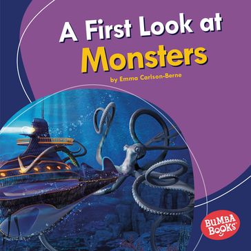 A First Look at Monsters - Emma Carlson-Berne