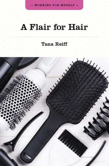 A Flair for Hair - Tana Reiff