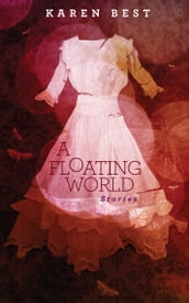 A Floating World: Stories