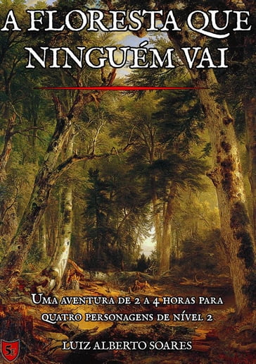 A Floresta que Ninguém Vai - Luiz Alberto Soares