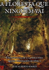 A Floresta que Ninguém Vai