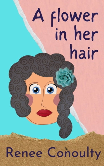 A Flower in Her Hair - Renee Conoulty