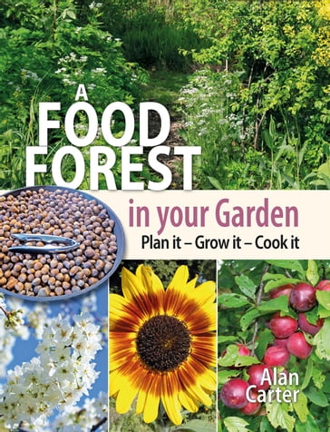 A Food Forest in your Garden - Alan Carter