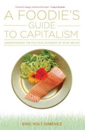 A Foodie s Guide to Capitalism