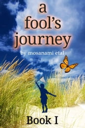 A Fool s Journey Book I