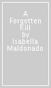 A Forgotten Kill