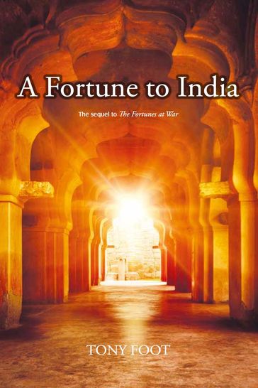 A Fortune to India - Tony Foot