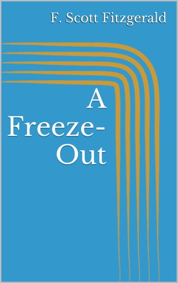 A Freeze-Out - F. Scott Fitzgerald