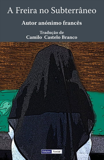 A Freira no Subterrâneo - Camilo Castelo Branco - Autor Anónimo Francês