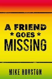 A Friend Goes Missing