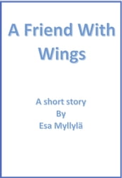 A Friend With Wings