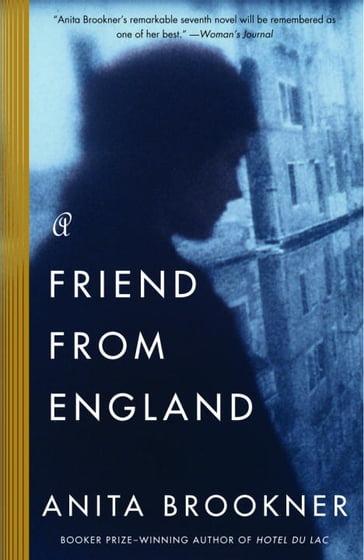 A Friend from England - Anita Brookner
