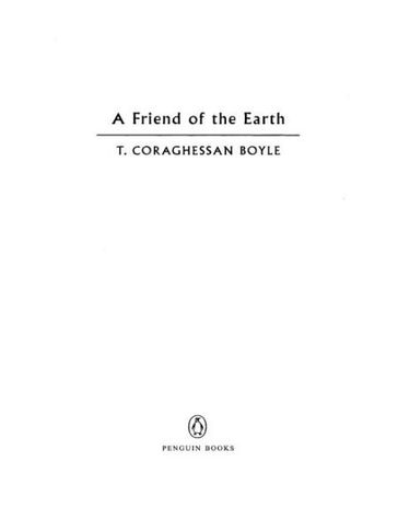 A Friend of the Earth - T.C. Boyle