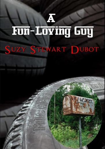 A Fun-loving Guy - Suzy Stewart Dubot