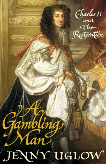 A Gambling Man - Jenny Uglow