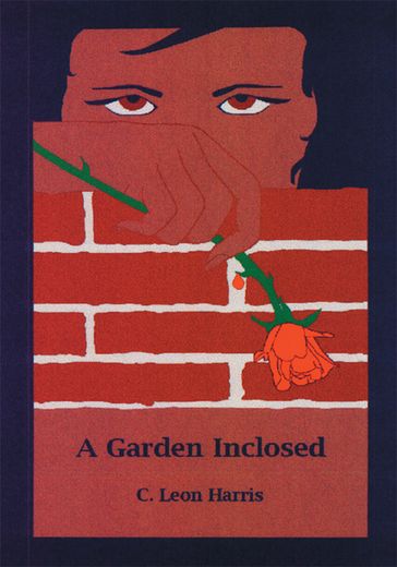A Garden Inclosed - C. Leon Harris