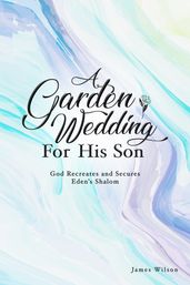 A Garden Wedding for His Son