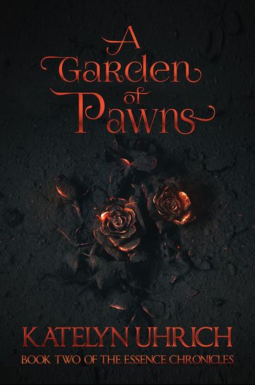 A Garden of Pawns - Katelyn Uhrich