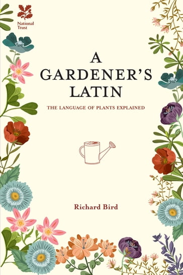 A Gardener's Latin - Richard Bird