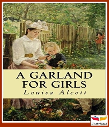 A Garland For Girls - Louisa May Alcott