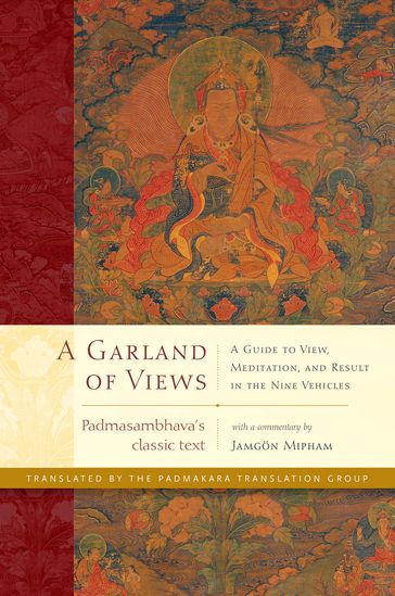 A Garland of Views - Padmasambhava - Jamgon Mipham - Padmakara Translation Group