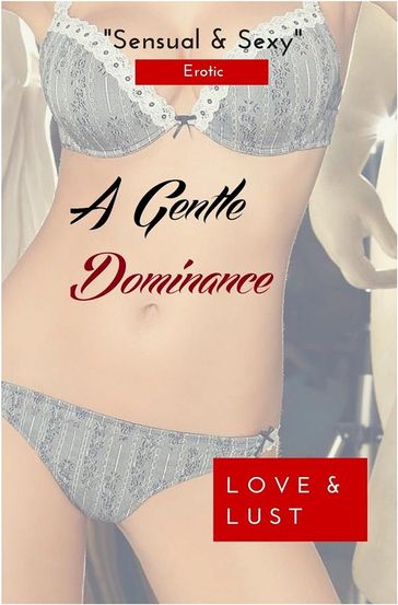 A Gentle Dominance - Tyraine Leslie