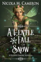 A Gentle Fall of Snow