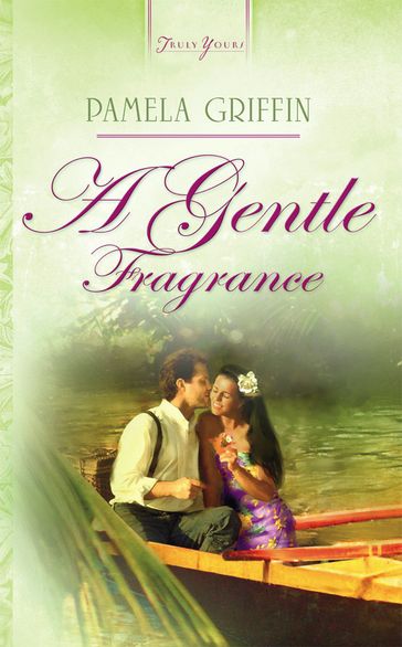 A Gentle Fragrance - Pamela Griffin