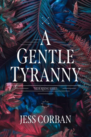 A Gentle Tyranny - Jess Corban