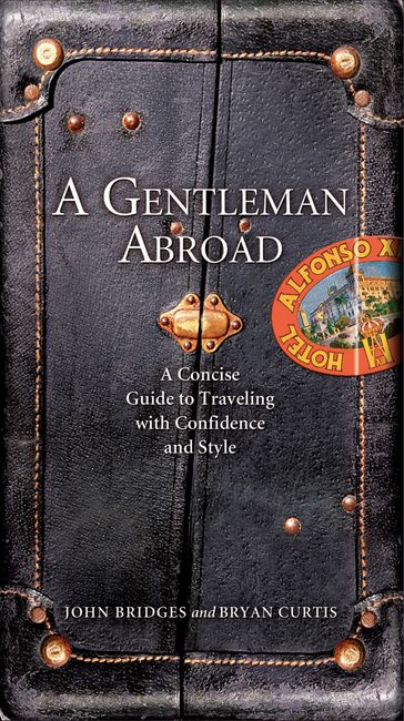 A Gentleman Abroad - Bryan Curtis - John Bridges
