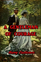 A Gentleman of Courage