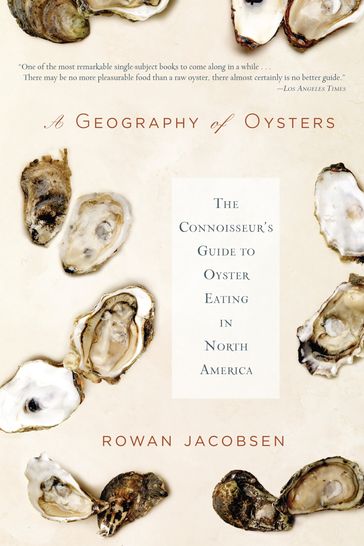 A Geography of Oysters - Rowan Jacobsen