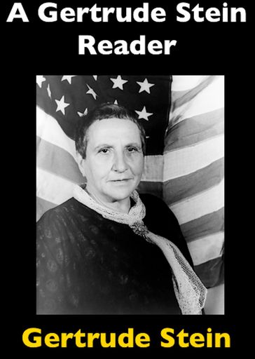 A Gertrude Stein Reader - Gertrude Stein