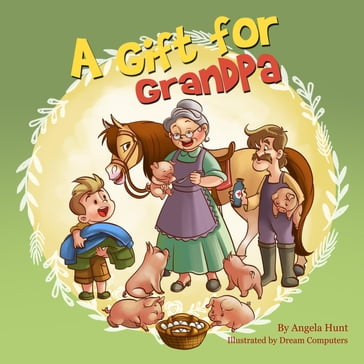 A Gift for Grandpa - Angela Hunt